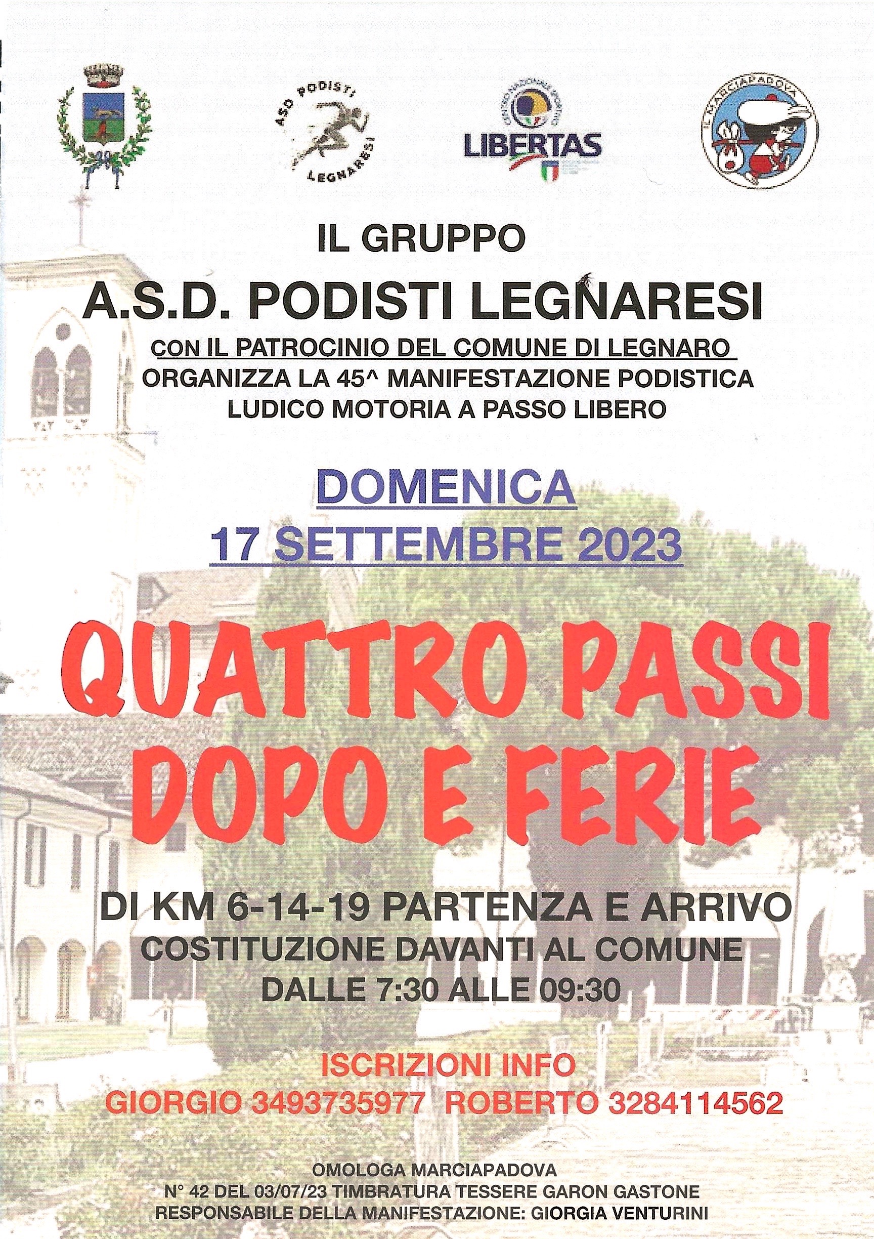 45ª “QUATTRO PASSI DOPO E FERIE” • LEGNARO (PD) • 17/09/2023 45ª “QUATTRO PASSI DOPO E FERIE” • LEGNARO (PD) • 17/09/2023