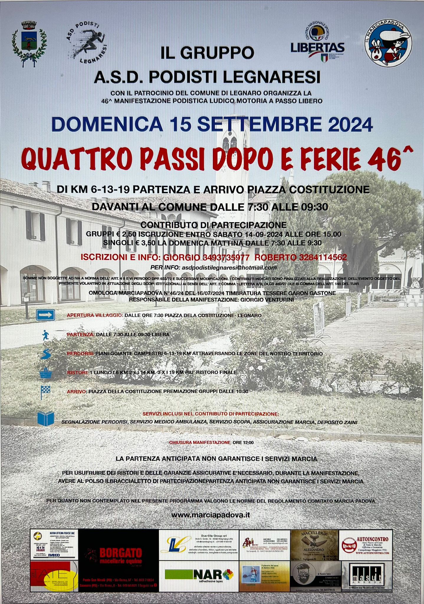 46ª “QUATTRO PASSI DOPO E FERIE” • LEGNARO (PD) • 15/09/2024 46ª “QUATTRO PASSI DOPO E FERIE” • LEGNARO (PD) • 15/09/2024